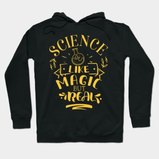 Science Like Magic But Real Hoodie